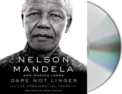 Cover for Nelson Mandela · Dare not linger the presidential years (CD) [Unabridged. edition] (2017)