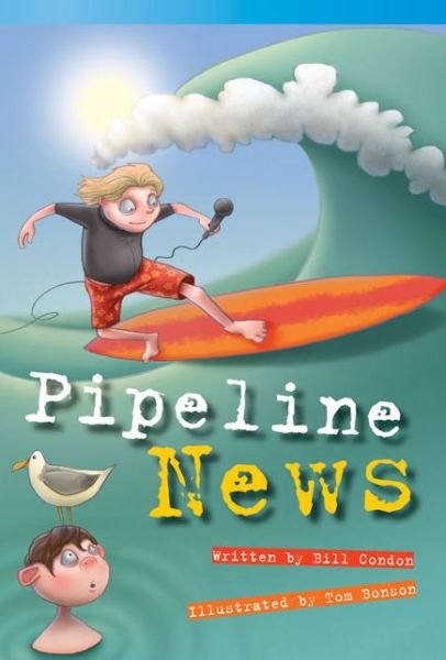 Cover for Bill Condon · Pipeline News (Read! Explore! Imagine! Fiction Readers) (Paperback Book) (2013)