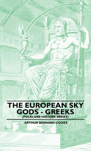 Cover for Arthur Bernard Cooke · The European Sky Gods - Greeks (Folklore History Series) (Hardcover Book) (2010)