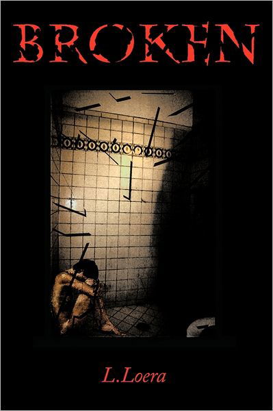 Cover for L. Loera · Broken (Paperback Book) (2011)