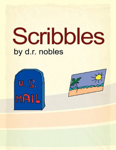 Cover for D R Nobles · Scribbles (Paperback Book) (2010)