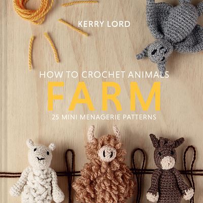 Cover for Kerry Lord · How to Crochet Animals: Farm, 7 (Hardcover bog) (2021)