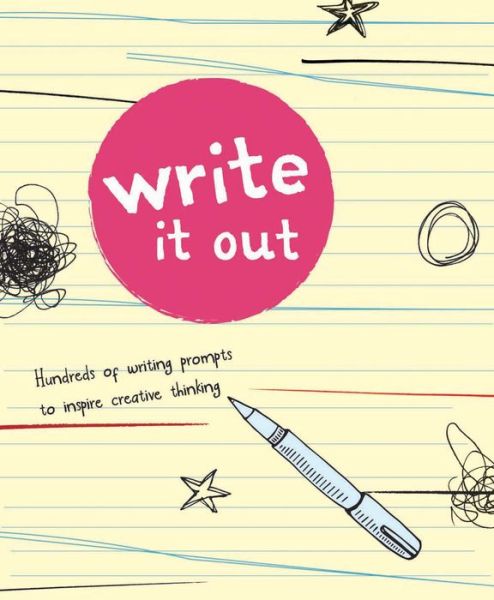 Cover for Brandon T. Snider · Write It Out: Hundreds of Writing Prompts to Inspire Creative Thinking (Paperback Book) (2016)