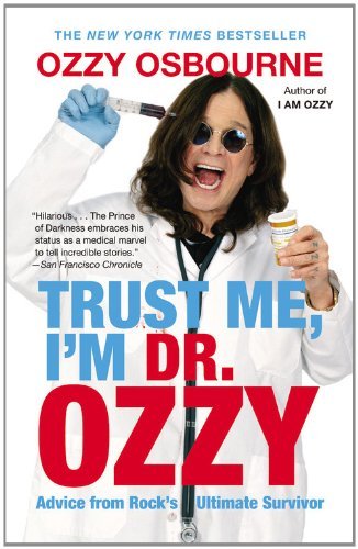 Cover for Ozzy Osbourne · Trust Me, I'm Dr. Ozzy: Advice from Rock's Ultimate Survivor (Pocketbok) (2012)