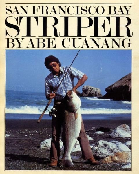 Cover for Abe Cuanang · San Francisco Bay Striper (Pocketbok) (2011)