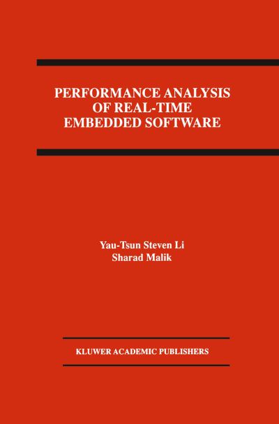 Cover for Yau-Tsun Steven Li · Performance Analysis of Real-Time Embedded Software (Paperback Bog) [Softcover reprint of the original 1st ed. 1999 edition] (2012)