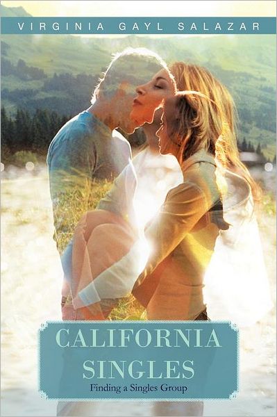 Cover for Virginia Gayl Salazar · California Singles: Finding a Singles Group (Pocketbok) (2011)