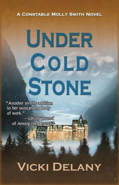 Cover for Vicki Delany · Under Cold Stone - Constable Molly Smith Novels (Paperback Book) (2014)