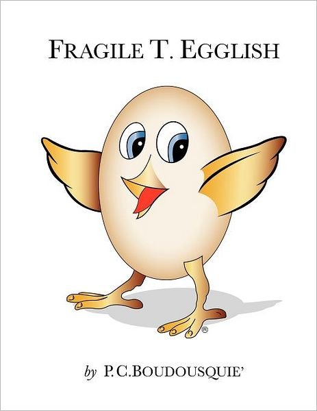 Cover for Pc Boudousquie · Fragile T. Egglish (Paperback Book) (2011)