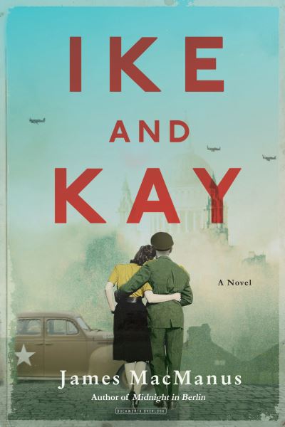 Cover for James MacManus · Ike and Kay (Book) (2018)