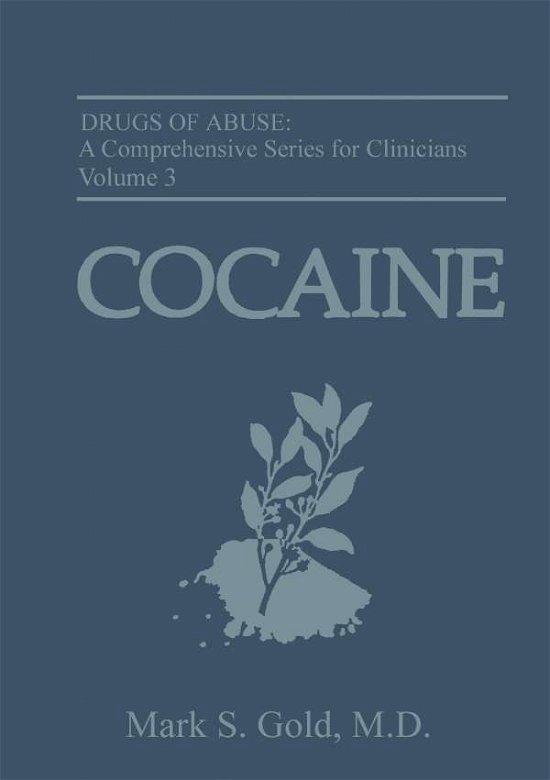 Cover for Mark S. Gold · Cocaine - Drugs of Abuse: A Comprehensive Series for Clinicians (Paperback Bog) [Softcover reprint of the original 1st ed. 1993 edition] (2012)
