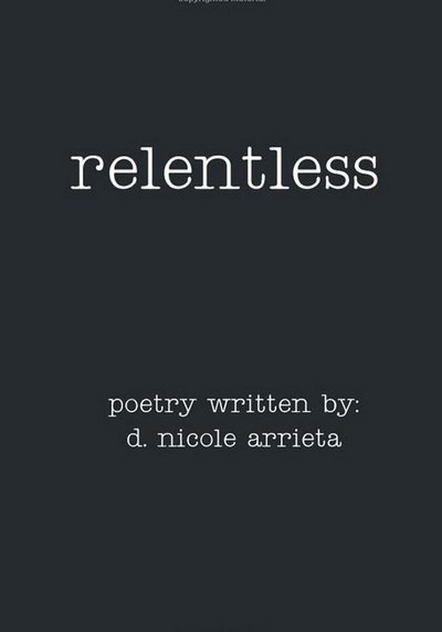 Cover for D Nicole Arrieta · Relentless (Hardcover Book) (2012)