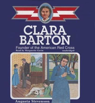 Cover for Augusta Stevenson · Clara Barton Founder of the American Red Cross (CD) (2013)