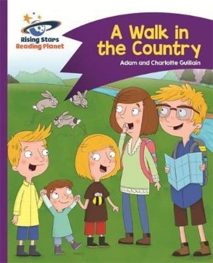 Reading Planet - A Walk in the Country - Purple: Comet Street Kids - Rising Stars Reading Planet - Adam Guillain - Books - Rising Stars UK Ltd - 9781471877353 - May 26, 2017
