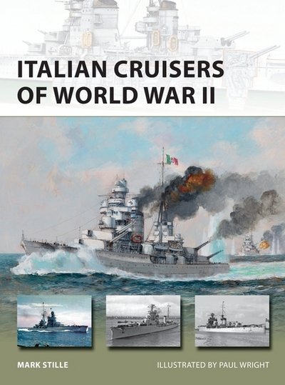 Cover for Stille, Mark (Author) · Italian Cruisers of World War II - New Vanguard (Paperback Book) (2018)