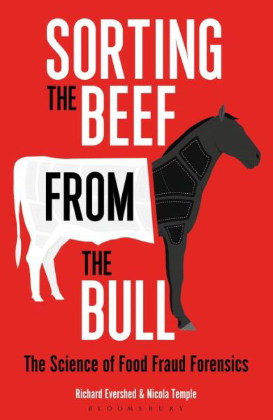 Cover for Evershed, Richard, FRS · Sorting the Beef from the Bull: The Science of Food Fraud Forensics (Paperback Bog) (2017)