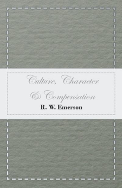 Cover for R W Emerson · Culture, Character &amp; Compensation (Pocketbok) (2017)