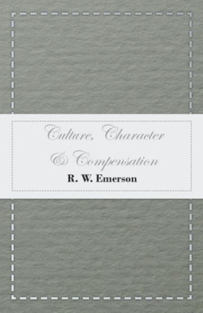 Cover for R W Emerson · Culture, Character &amp; Compensation (Pocketbok) (2017)