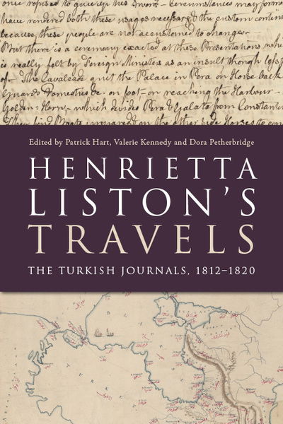 Cover for Patrick Hart · Henrietta Liston's Travels: The Turkish Journals, 1812-1820 (Gebundenes Buch) (2020)