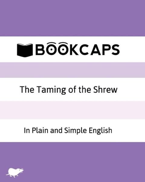 Cover for William Shakespeare · The Taming of the Shrew in Plain and Simple English: a Modern Translation and the Original Version (Taschenbuch) (2012)