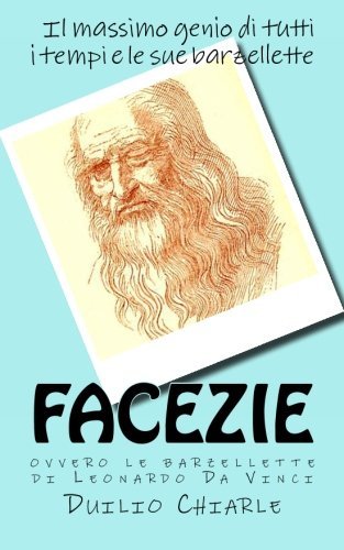 Cover for Duilio Chiarle · Facezie, Ovvero Le Barzellette Di Leonardo Da Vinci (Pocketbok) [Italian, Lrg edition] (2012)