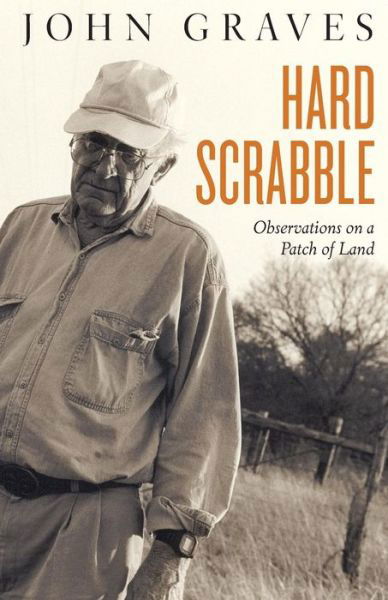 Cover for John Graves · Hard Scrabble: Observations on a Patch of Land (Pocketbok) (2016)