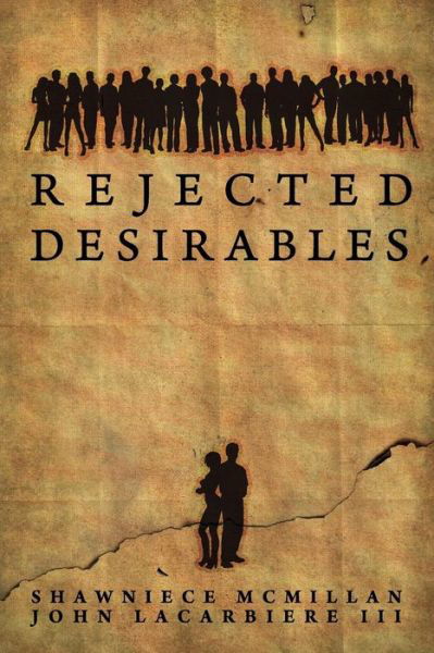 Cover for Lacarbiere, John, III · Rejected Desirables (Paperback Book) (2012)
