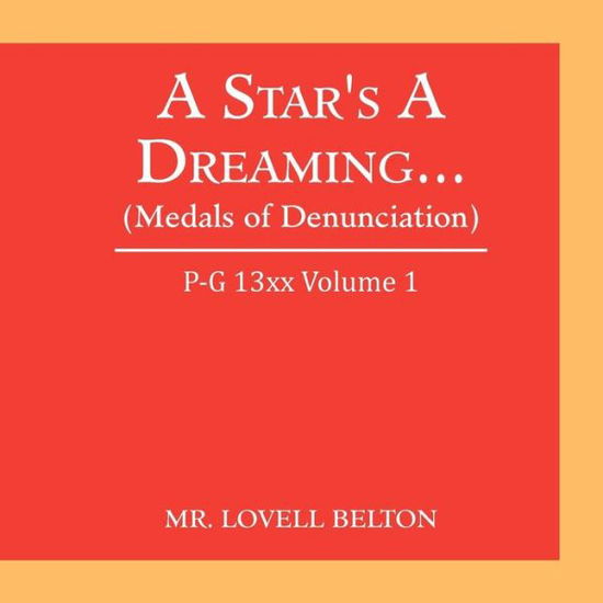 Cover for Lovell Belton · A Star's a Dreaming... (Medals of Denunciation): P-g 13xx Volume 1 (Taschenbuch) (2012)