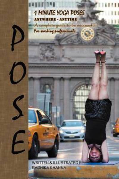 Cover for Radhika Khanna · Pose: Yoga for Ambitious People (Paperback Book) (2013)