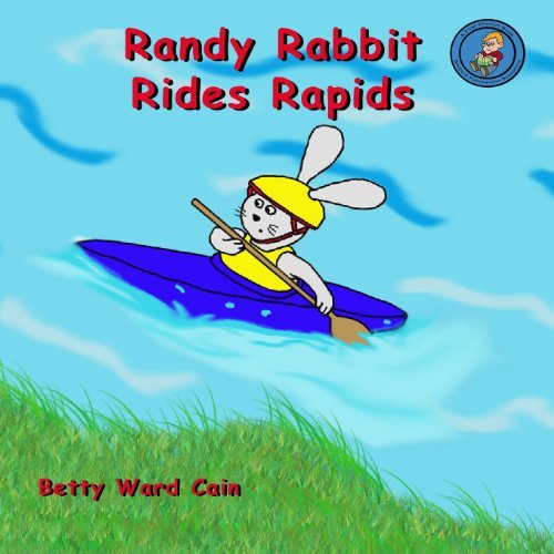 Cover for Betty Ward Cain · Randy Rabbit Rides Rapids (Volume 22) (Paperback Book) (2012)