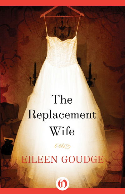 Cover for Eileen Goudge · Replacement Wife (Book) (2014)