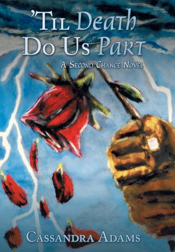Cover for Cassandra Adams · 'til Death Do Us Part: a Second Chance Novel (Hardcover Book) (2013)