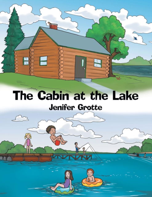 Cover for Jenifer Grotte · The Cabin at the Lake (Paperback Book) (2016)