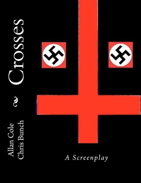 Cover for Allan Cole · Crosses: a Screenplay (Paperback Book) (2012)