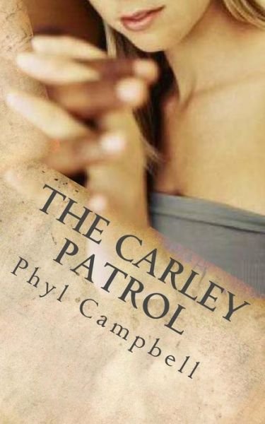 Cover for Phyl Campbell · The Carley Patrol (Paperback Book) (2013)