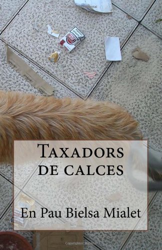 Cover for En Pau Bielsa Mialet · Taxadors De Calces (Paperback Bog) [Catalan edition] (2013)