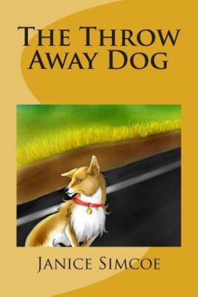 Cover for Janice Simcoe · The Throw Away Dog (Paperback Book) (2013)