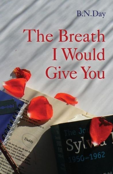 Cover for B N Day · The Breath I Would Give You (Paperback Bog) (2013)