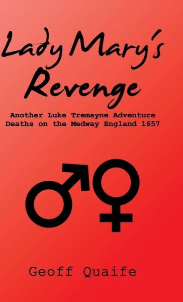 Geoffrey Quaife · Lady Mary's Revenge (Hardcover Book) (2016)