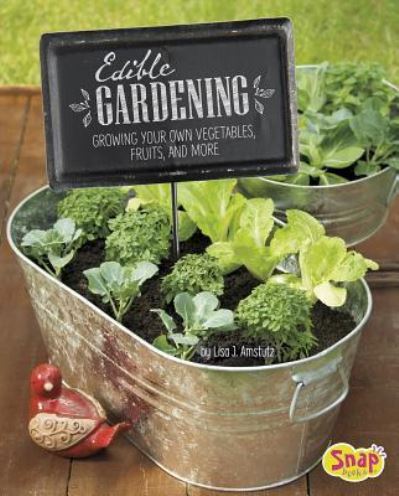 Cover for Lisa J. Amstutz · Edible gardening (Book) (2016)