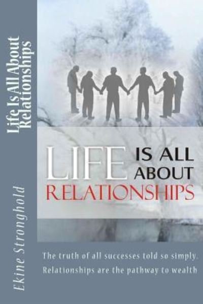 Cover for Ekine Stronghold · Life is All About Relationships (Paperback Bog) (2014)