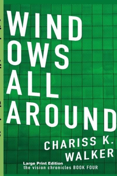 Cover for Chariss K Walker · Windows All Around (Paperback Book) (2014)