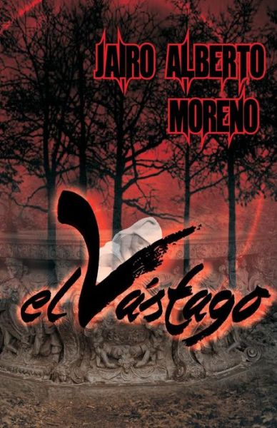 Cover for Jairo Alberto Moreno · El Vastago (Paperback Book) (2013)