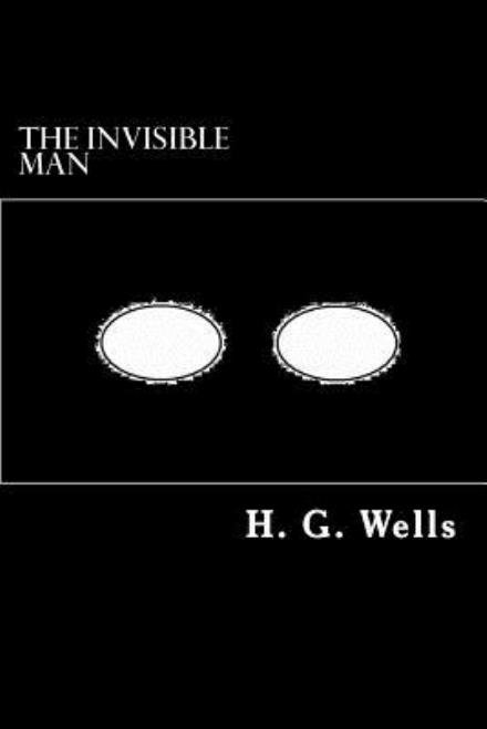Cover for H G Wells · The Invisible Man: a Grotesque Romance (Paperback Bog) (2014)