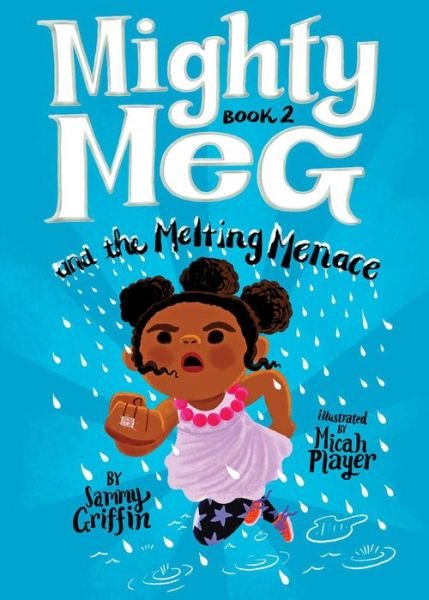 Cover for Sammy Griffin · Mighty Meg 2: Mighty Meg and the Melting Menace - Mighty Meg (Hardcover Book) (2019)