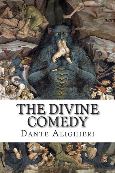 The Divine Comedy - Dante Alighieri - Livros - Createspace - 9781500506353 - 13 de julho de 2014