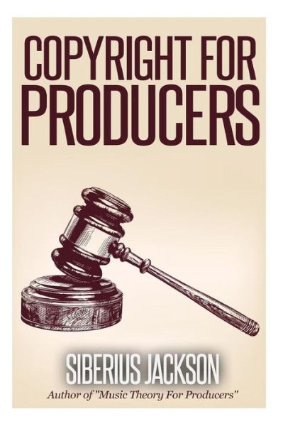 Cover for Siberius Jackson · Copyright for Producers (Paperback Book) (2014)