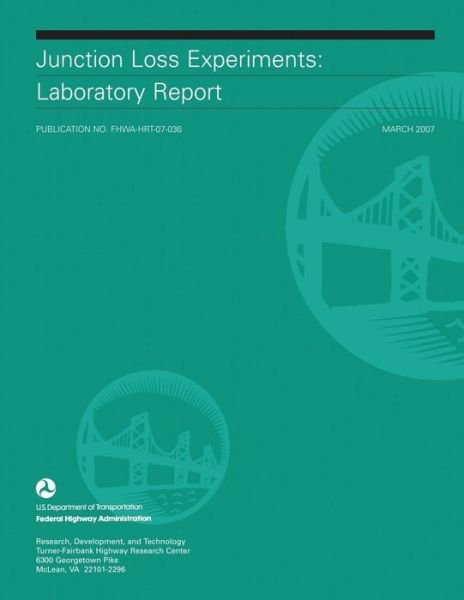 Cover for U S Department of Transportation · Junction Loss Experiments: Laboratory Report (Pocketbok) (2015)