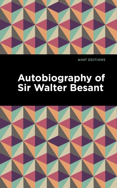 Cover for Walter Besant · Autobiography Of Sir Walter Besant (Pocketbok) [Large type / large print edition] (2022)