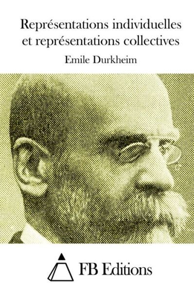 Cover for Emile Durkheim · Representations Individuelles et Representations Collectives (Pocketbok) (2015)